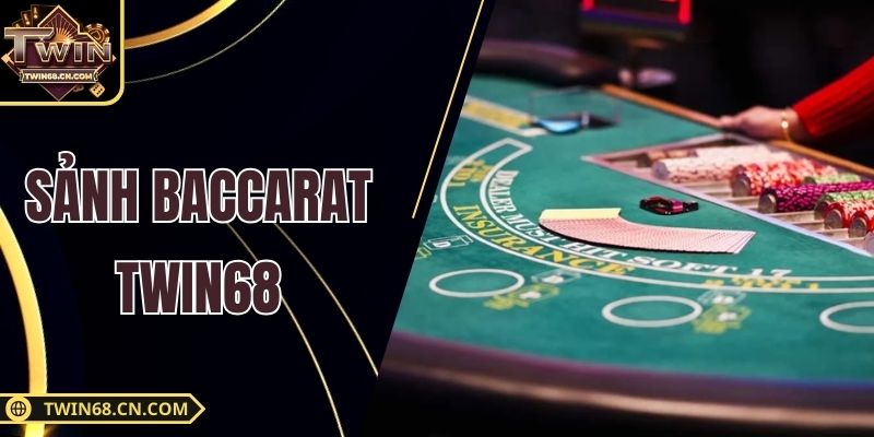 Sảnh Baccarat Twin68 - Trải Nghiệm Game Bài Đỉnh Cao 2025